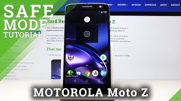 How to Enter Safe Mode in MOTOROLA Moto Z – Disable Third-Party Apps