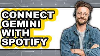 How To Connect Gemini With Spotify - Step By Step