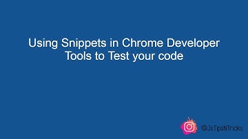 Using Snippets in Chrome Developer Tools
