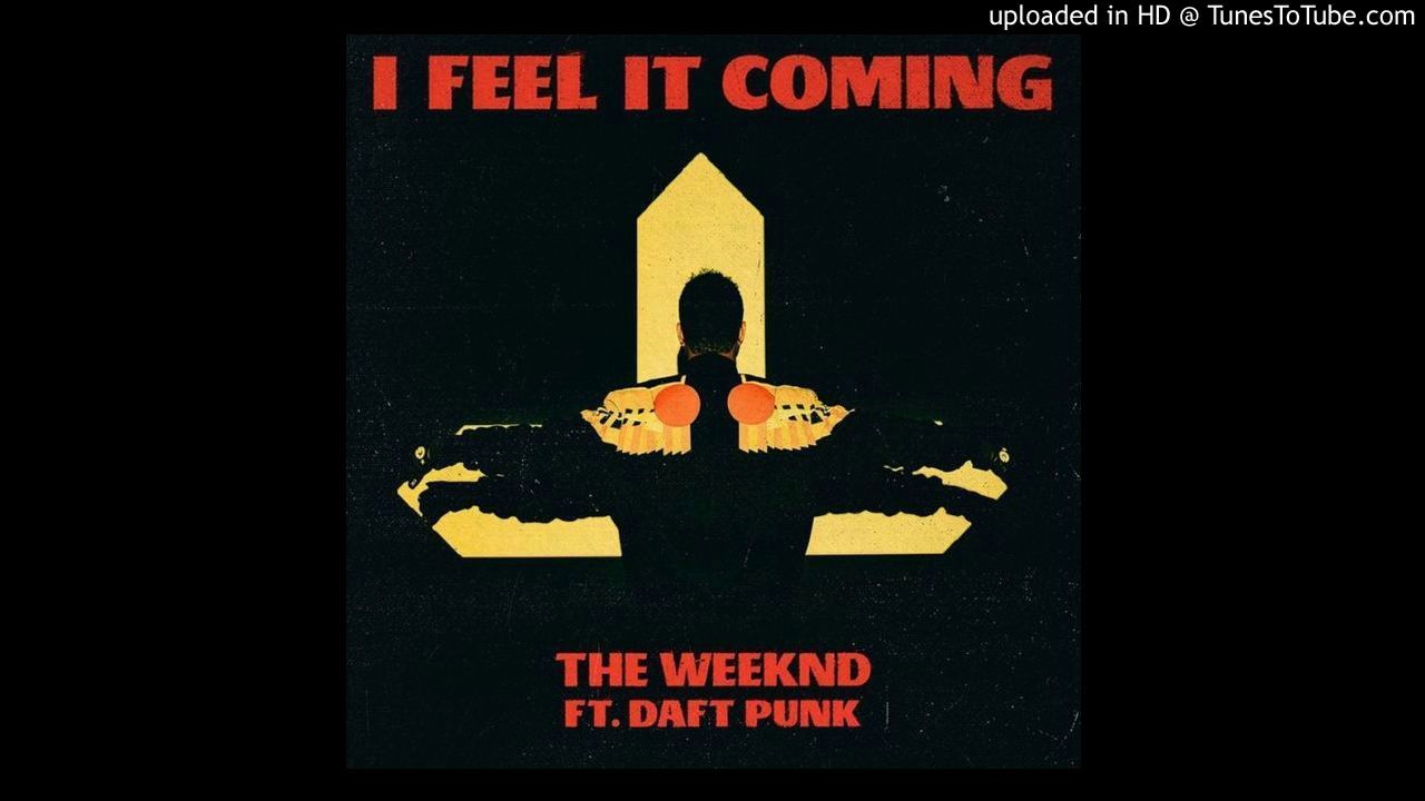 Песня feeling coming. The Weeknd Daft Punk i feel it coming. I feel it coming. I feel it coming перевод. I feel it coming бейби.