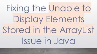 Celebrity Fixing the Unable to Display Elements Stored in the ArrayList Issue in Java Net Worth