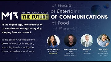 M13 Summer Series: The Future Of Communications Full-Length