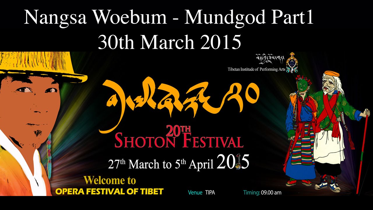 Shoton 2015: Nangsa Woebum by Mundgod - Part 1