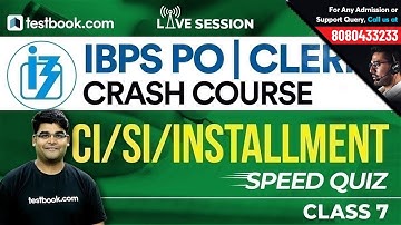 IBPS PO | Clerk Prelims Crash Course | Quant Class 7 | CI/SI/Installment Speed Quiz by Utkarsh Sir