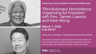 Solomont Speaker Series: Revolutionary Nonviolence: Organizing 4 Freedom w/ James Lawson & Kent Wong