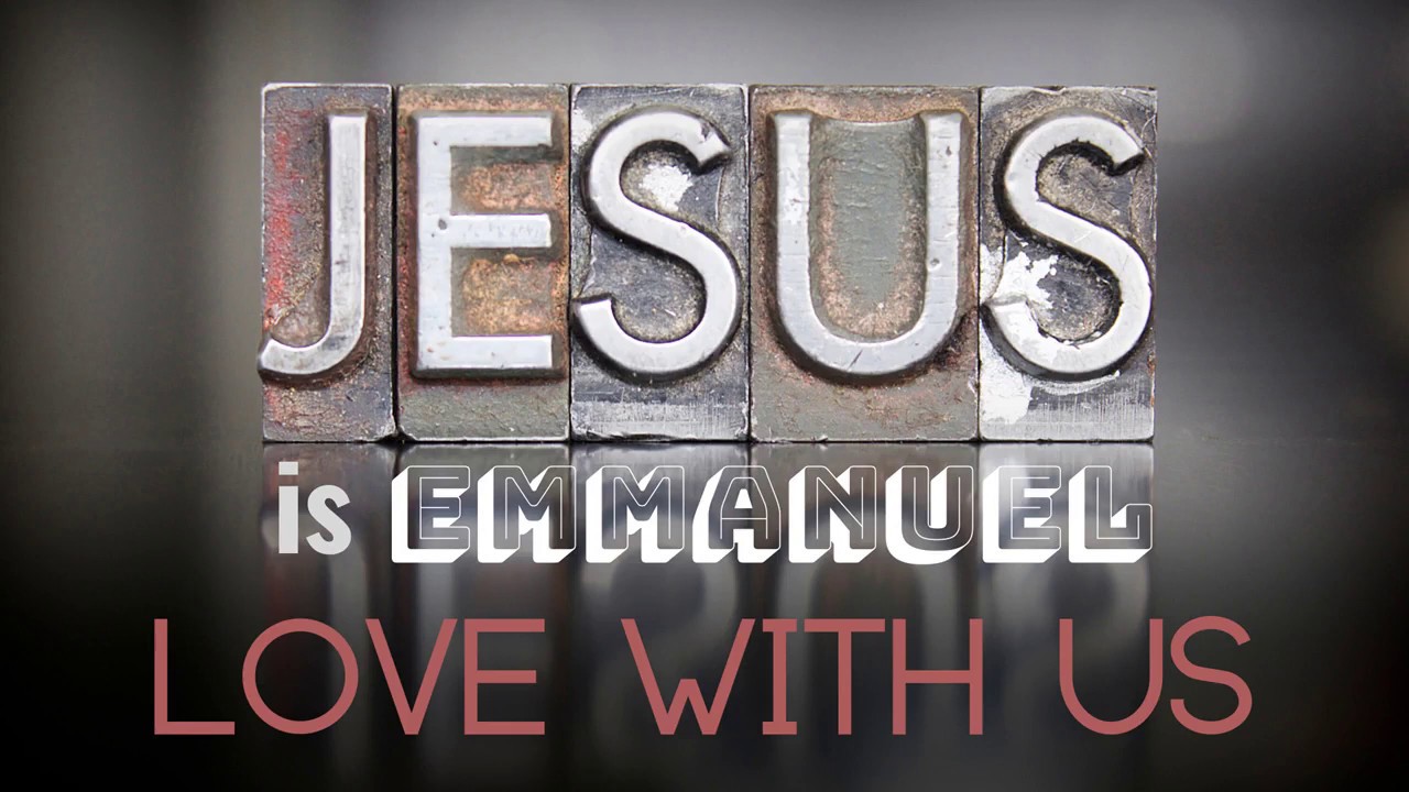 Jesus is Emmanuel Love with us YouTube