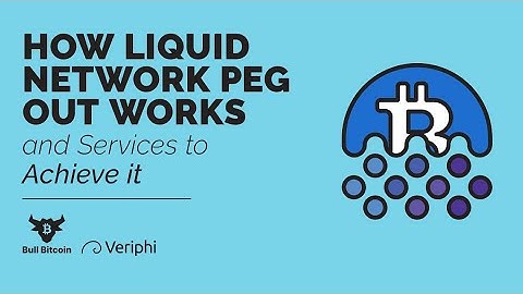 How Liquid Network Peg Out Works and Services to Achieve it