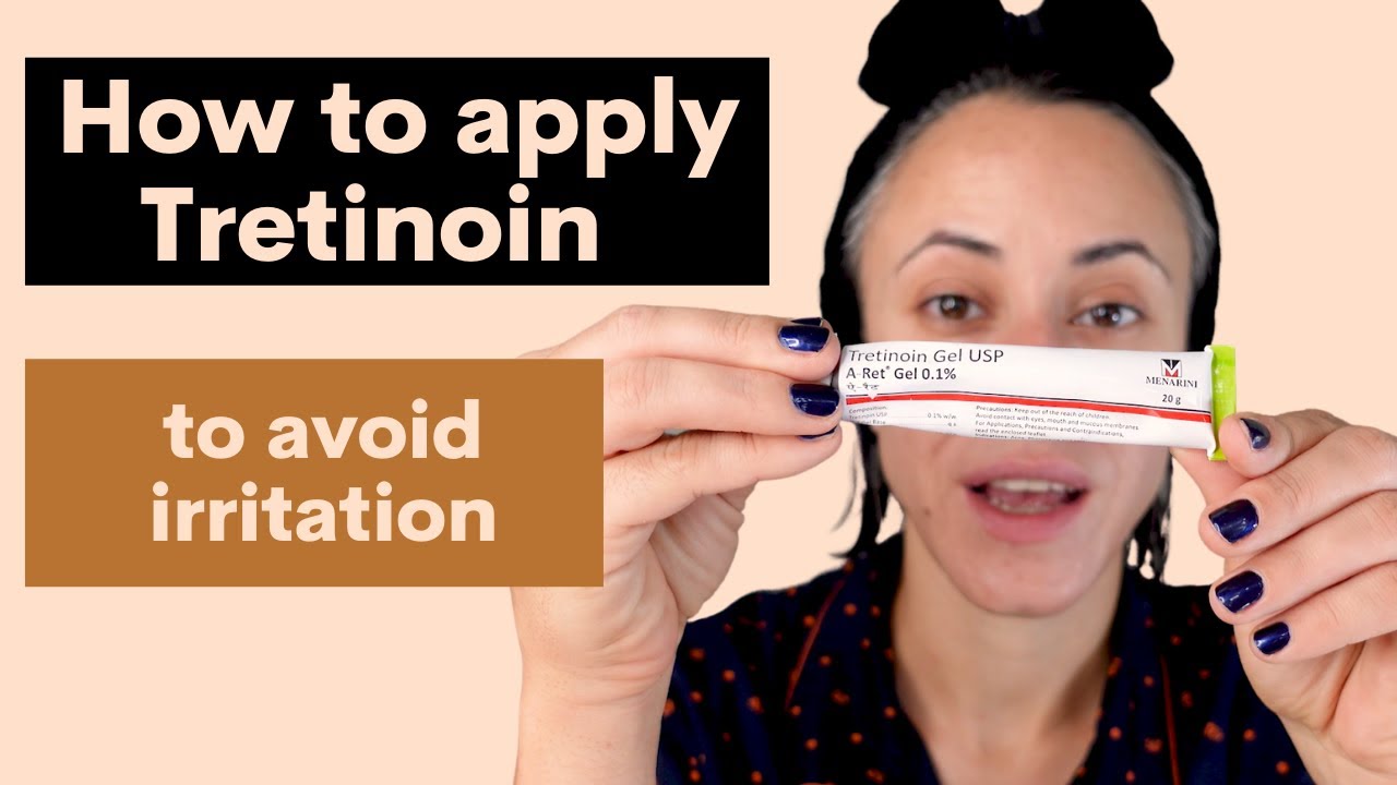 How to apply tretinoin (and avoid irritation or tightness) YouTube