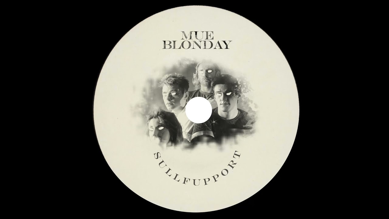 PREMIERE: SULLFUPPORT - Mue Blonday