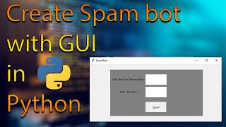 How To Create a Spam Bot With GUI in PYTHON (simple)  |  So Funn!!