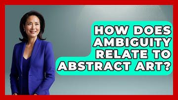 How Does Ambiguity Relate To Abstract Art? - Graphic Design Nerd
