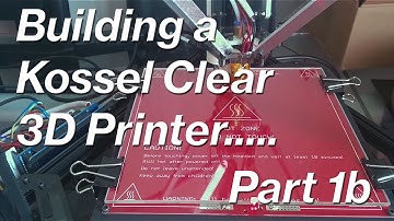 3D Printer Setup - Kossel Clear