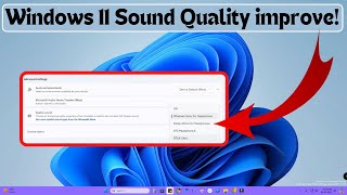 Connecting Earbuds to Windows 11 laptop or PC - Best Settings to Change in Windows 11