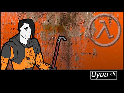 [Half-Life] Half Living the Life