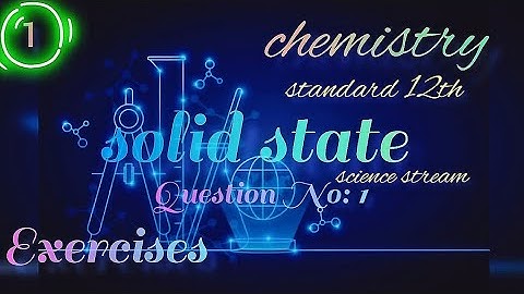 solved Exercise ch-1 solid state class 12 science new syllabus maharashtra board 2023 HSC MCQ Quest.