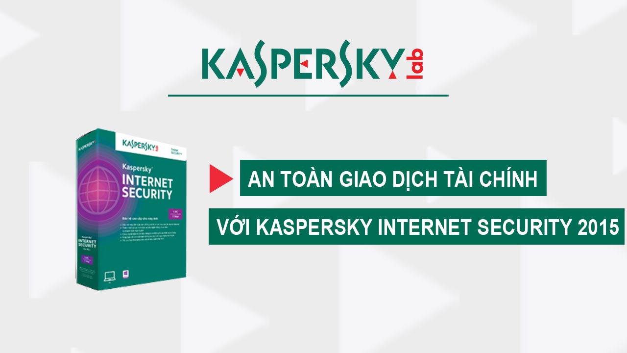 An toàn giao dịch tài chính trong Kaspersky Internet Security 2015
