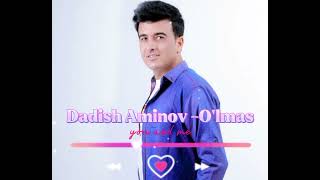 Dadish Aminov - O_lmas 2022 _ Дадиш Аминов - Олмас 2022