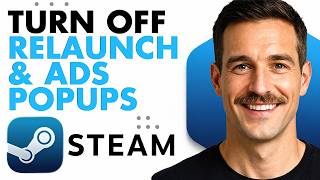 How To Turn Off Steam's Popup Ads & Other Relaunch Popups (Full Guide 2026)