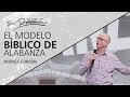 El modelo bíblico de alabanza - @Andrés Corson - 20 Noviembre 2019