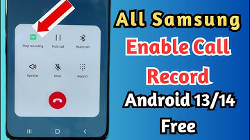 All New Samsung Enable Call Recorder. Android 13/14, Free method!