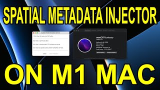 How to Inject Spatial Media into 360 Video on Metadata M1 Mac