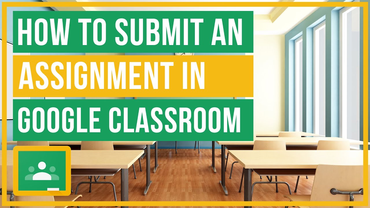 how to submit assignment on google classroom