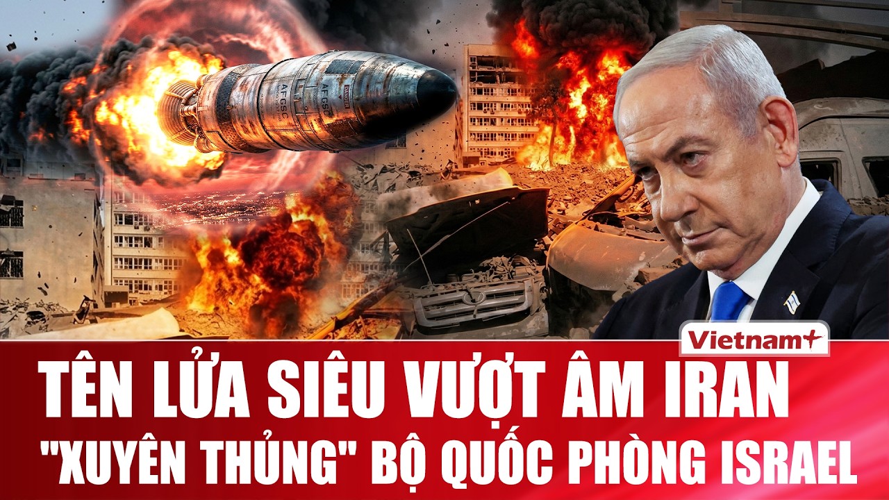 Kinh hoàng khoảnh khắc Iran tấn công vào Trụ sở Bộ Quốc phòng Israel bằng tên lửa siêu vượt âm