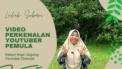 Video Perkenalan Youtuber Pemula | Kebun Kopi Jagung Youtube Channel