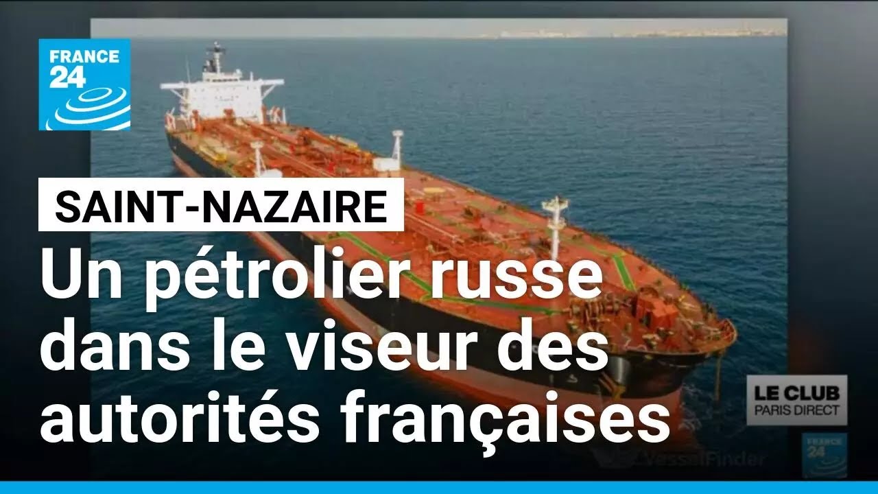 Un pétrolier de la flotte fantôme russe dans le viseur des autorités françaises • FRANCE 24