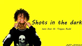 iann dior - shots in the dark ft. Trippie Redd (lyrics)