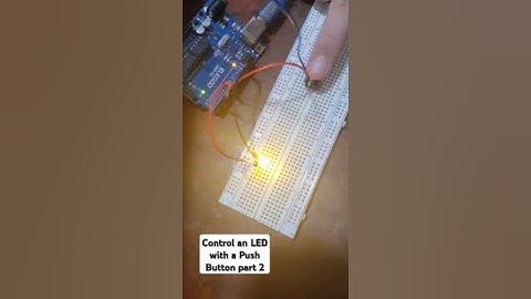 Control an LED with a Push Button part 2 #arduinoproject #arduinotraining