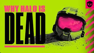 Halo Died Years Ago. You Just Noticed.