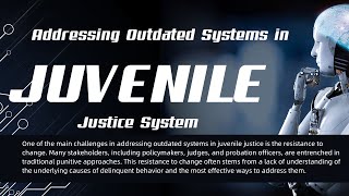Challenging the Status Quo | Addressing Outdated Systems in Juvenile Justice