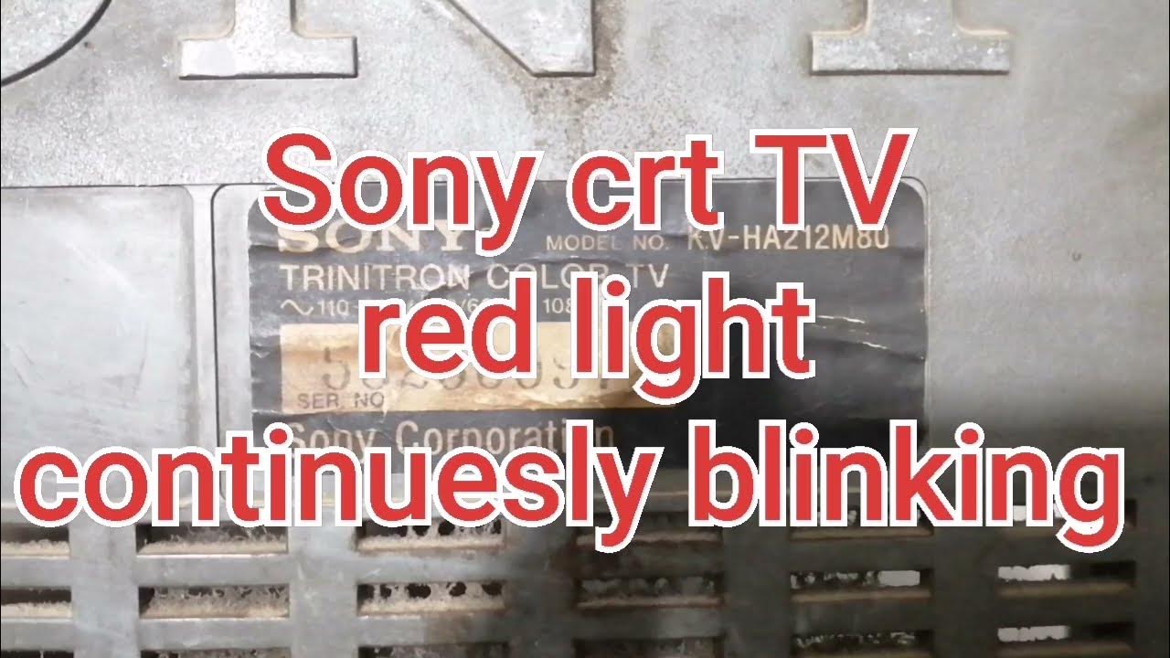 Sony crt TV blinking fault Red light blinking continuesly YouTube