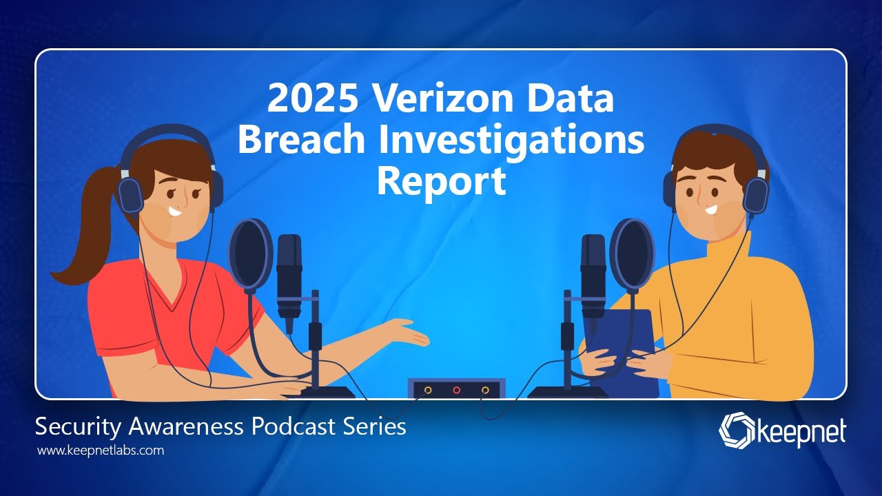 Keepnet Security Awareness Podcast: 2025 Verizon Data Breach ...