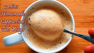 2 मिनट में बहुत ज्यादा झाग, बिना फेटे, बिना मशीन, कॉफ़ी बनायें|Homemade Cappuccino|Hot Coffee Recipe