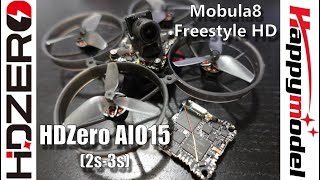 HDZero AIO15 First Impression of the Happymodel M8 Freestyle HD BNF