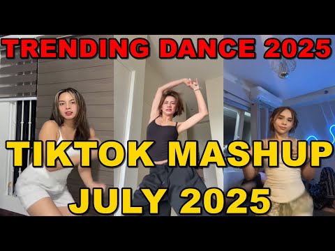TIKTOK DANCE MASHUP 2025 TIKTOK DANCE TREND 2025