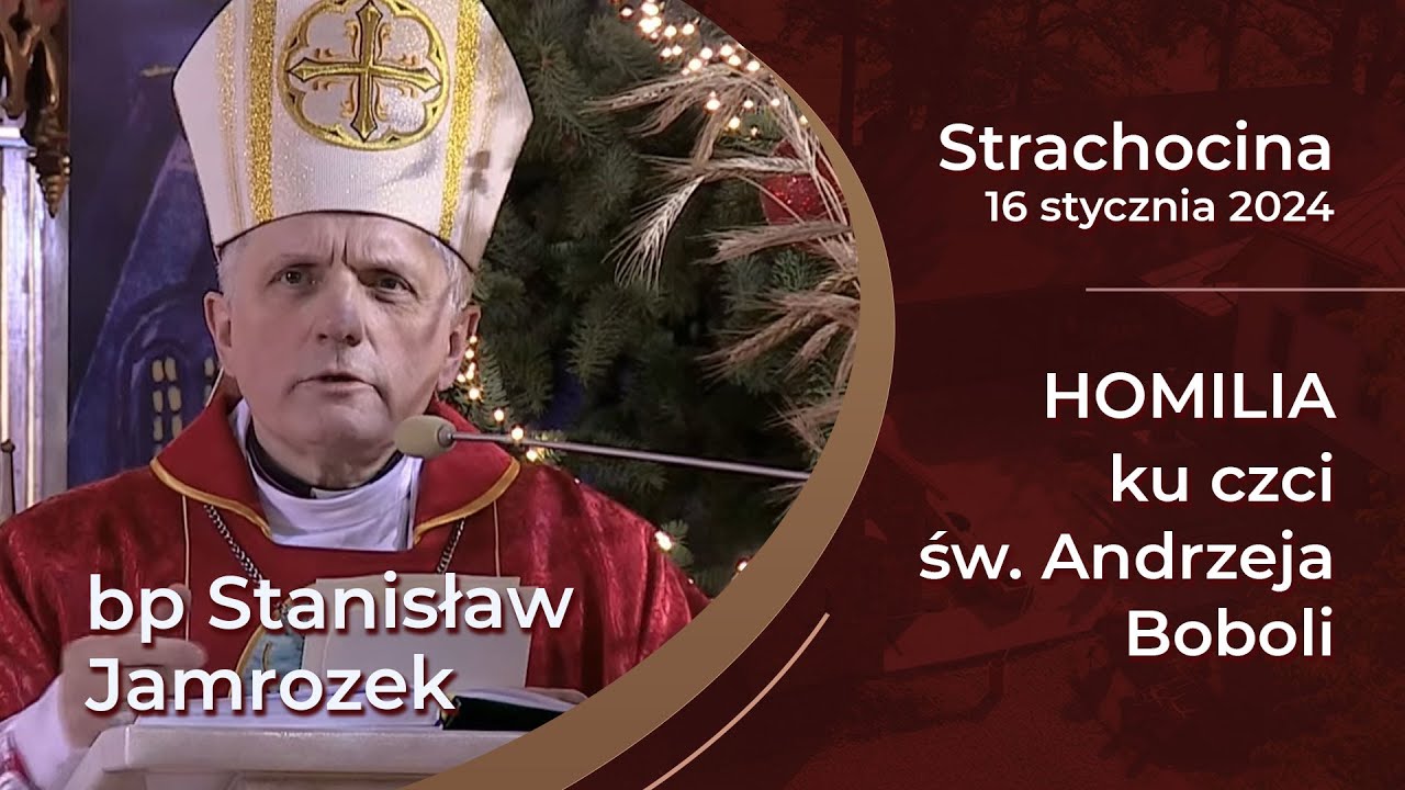 bp Stanisław Jamrozek - Homilia - Strachocina 16 stycznia 2024 r.