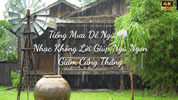 Tiếng Mưa Dễ Ngủ ⛈ | Nhạc Không Lời Giúp Ngủ Ngon, Giảm Căng Thẳng