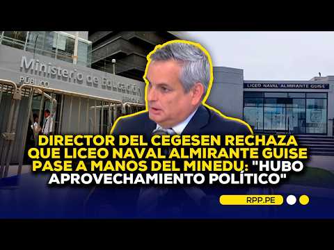 🚨Cegesen Director rejects the transfer of Liceo Naval Almirante Guise to the Ministry of Educatio...