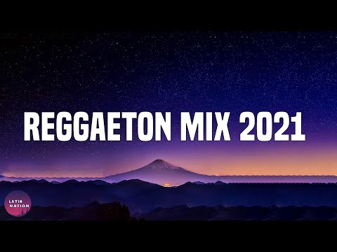 Reggaeton Mix 2021 - Pop Latino 2021 Lo Mas Nuevo | Sech, Locura Mix, Jay Wheeler