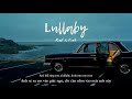 Vietsub | Lullaby (Колыбельная) - Rauf ft. Faik | Nhạc Hot TikTok | Lyris Video