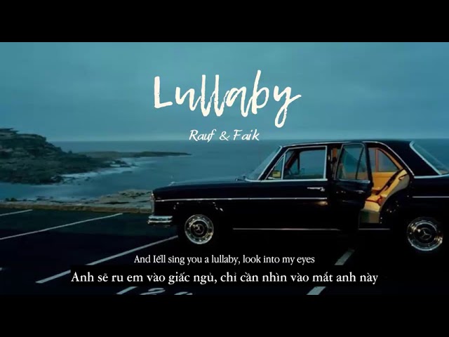 Vietsub | Lullaby (Колыбельная) - Rauf ft. Faik | Nhạc Hot TikTok | Lyris Video class=