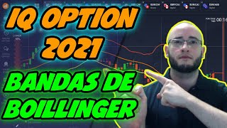 ✅ ESTRATÉGIA IQ OPTION 2021 - GANHE DINHERO USANDO BANDAS DE BOILLINGER