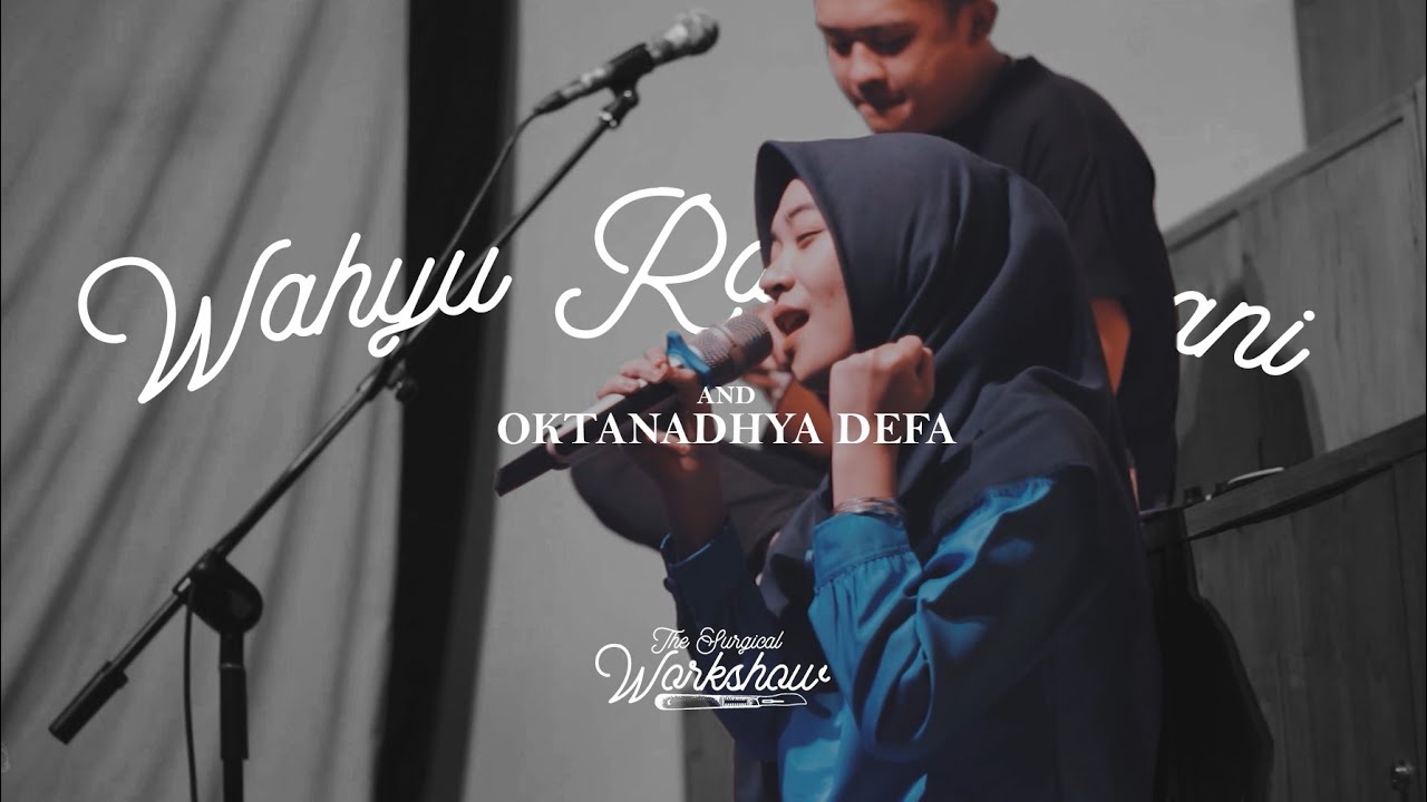 The Surgical Workshow | Live Music with Wahyu Rammadhani ft. Oktanadhya Defa (TSWS#3)
