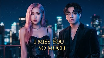 Rosé & Jungkook – I Miss You So Much (Official Music Video 2025)