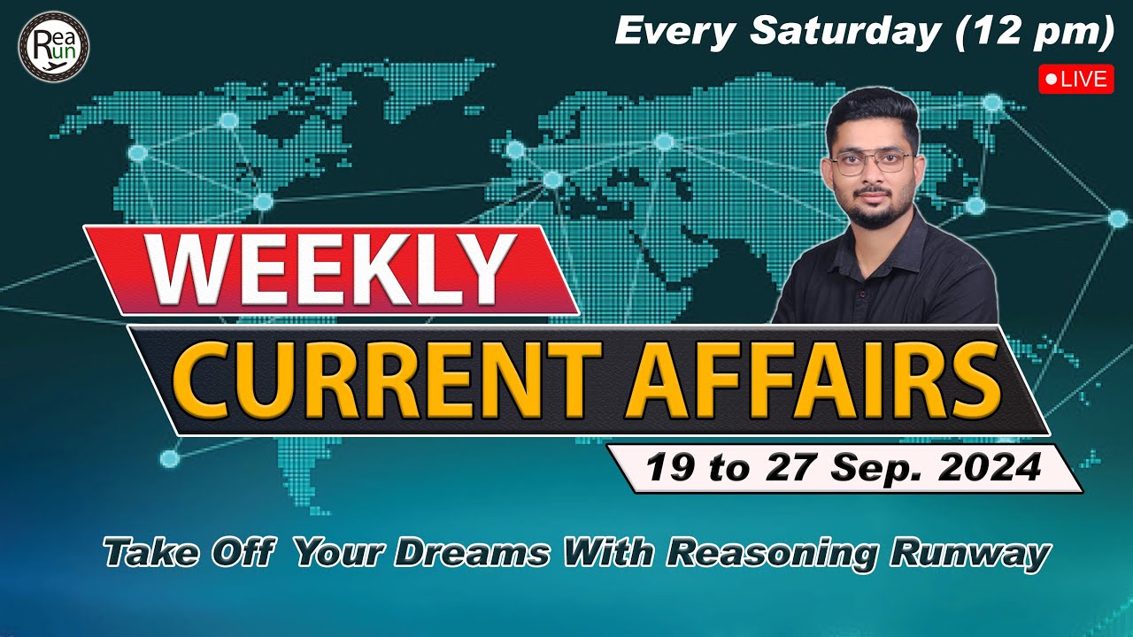 19-27 Sep 2024 | Weekly Current Affairs