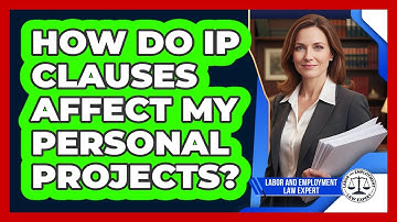 How Do IP Clauses Affect My Personal Projects?