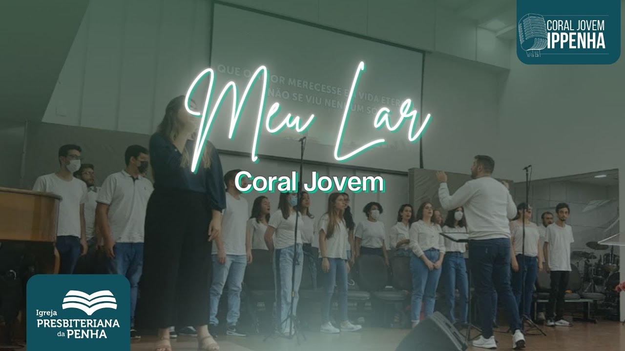 Meu Lar - Coral Jovem IPPenha